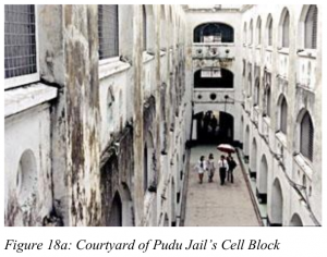 Figure 18a: Courtyard of Pudu Jail’s Cell Block